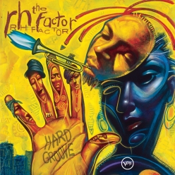 Roy Hargrove & The RH Factor - Hard Groove